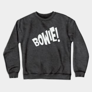 Bowie! Crewneck Sweatshirt